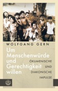 Cover-Bild zum Titel 'Um Menschenwürde und Gerechtigkeit willen' von 'Wolfgang Gern'