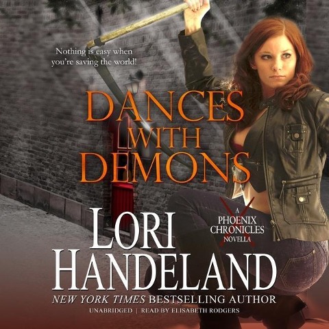 Dances with Demons Lib/E: A Phoenix Chronicle Novella - Lori Handeland