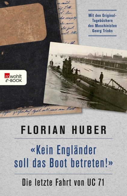 "Kein Engländer soll das Boot betreten!" - Florian Huber
