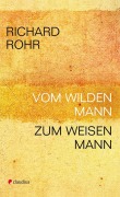 Cover-Bild zum Titel 'Vom wilden Mann zum weisen Mann' von 'Richard Rohr'