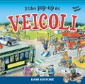Cover-Bild zum Titel 'Il libro pop-up dei veicoli' von 'Anna Casalis'