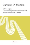 Oltre il segno. Derrida e l'esperienza dell'impossibile - Carmine Di Martino