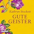 Cover-Bild zum Titel 'Gute Geister' von 'Kathryn Stockett'