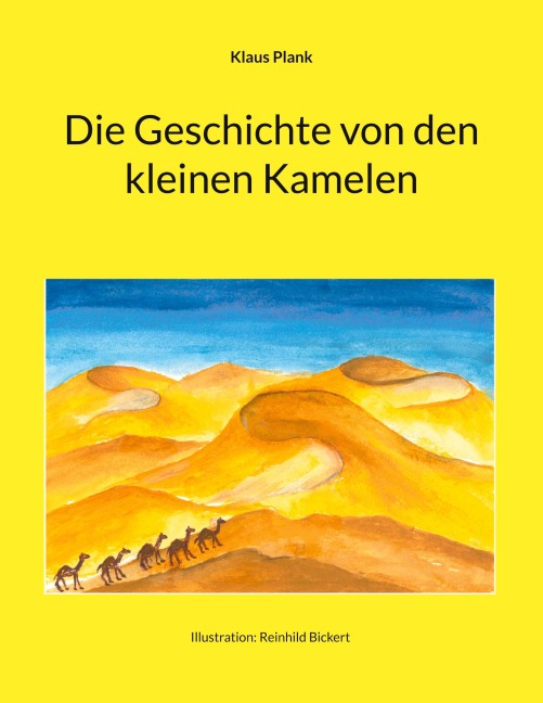 Die Geschichte von den kleinen Kamelen - Klaus Plank