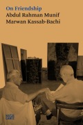 Cover-Bild zum Titel 'On Friendship' von 'Marwan Kassab-Bachi, Abdul Rahman Munif'