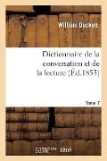 Dictionnaire de la Conversation Et de la Lecture.Tome 7 - William Duckett