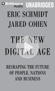 The New Digital Age: Reshaping the Future of People, Nations and Business - Eric Schmidt, Jared Cohen