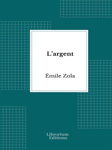 L'argent - Émile Zola