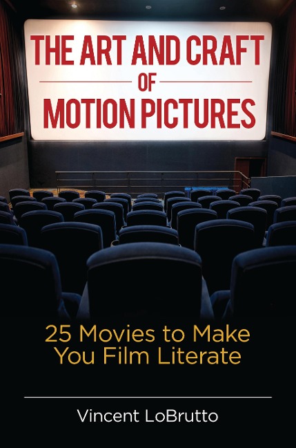 The Art and Craft of Motion Pictures - Vincent Lobrutto