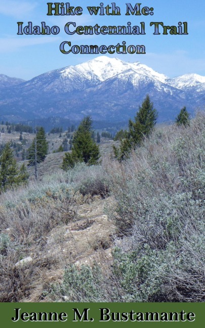 Hike with Me: Idaho Centennial Trail Connection - Jeanne Bustamante