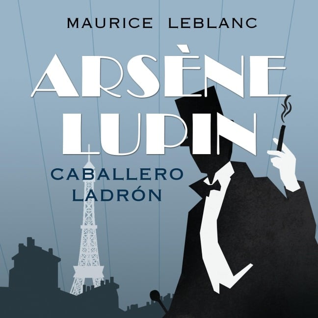 Arsène Lupin, caballero ladrón - Maurice Leblanc