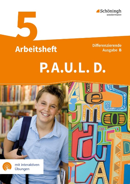 P.A.U.L. D. (Paul) 5. Arbeitsheft mit interaktiven Übungen. Differenzierende Ausgabe für Realschulen und Gemeinschaftsschulen. Baden-Württemberg - Michaela Anthony, Frank Radke, Manuel Rahmann, Elisabeth Roth-Rings, Wolfgang Sprink