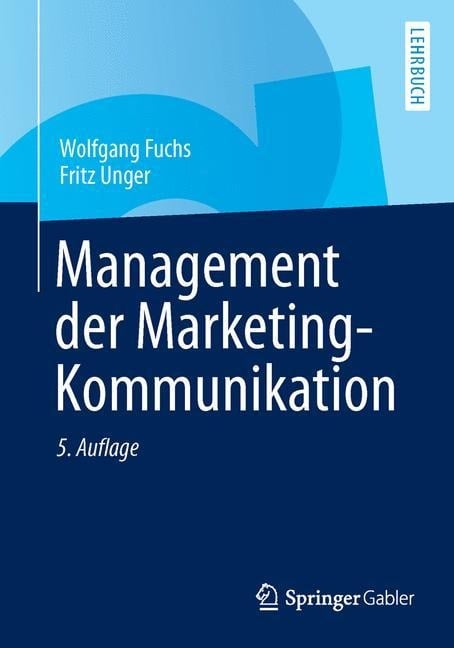 Management der Marketing-Kommunikation - Fritz Unger, Wolfgang Fuchs