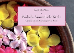 Cover-Bild zum Titel 'Einfache Ayurvedische Küche' von 'Daniela Schmid Gasser'