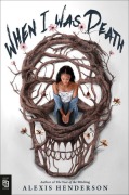 Cover-Bild zum Titel 'When I Was Death' von 'Alexis Henderson'