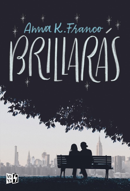 Brillarás - Anna K. Franco