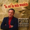 Tu sei la mia musica - Pino Danyo