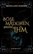Cover-Bild zum Titel 'Böse Mädchen gehören ihm' von 'Madelaine Harder'