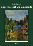 Cover-Bild zum Titel 'Unvorhersagbare Umstände' von 'Boris Revout'
