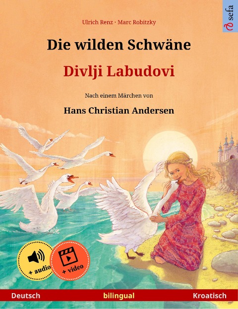 Die wilden Schwäne - Divlji Labudovi (Deutsch - Kroatisch) - Ulrich Renz