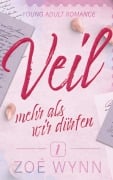 Cover-Bild zum Titel 'Veil - Mehr als wir dürfen' von 'Zóe Wynn'