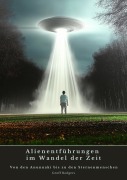 Cover-Bild zum Titel 'Alienentführungen im Wandel der Zeit' von 'Geoff Rodgers'