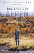 Cover-Bild zum Titel 'Das Erbe der Alpen' von 'Felix Neureuther'