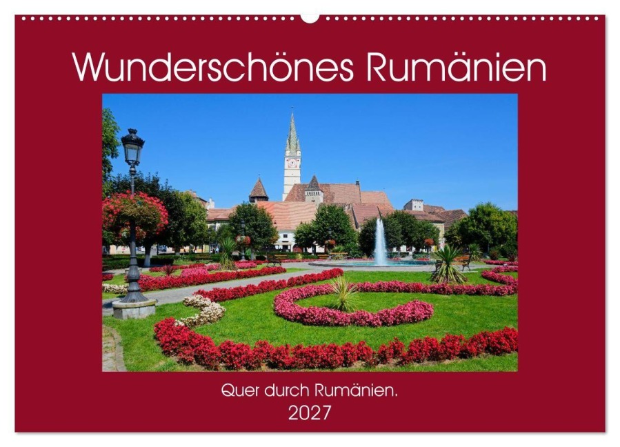 Wunderschönes Rumänien (Wandkalender 2027 DIN A2 quer), CALVENDO Monatskalender - Frauke Scholz