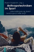 Anthropotechniken im Sport - 