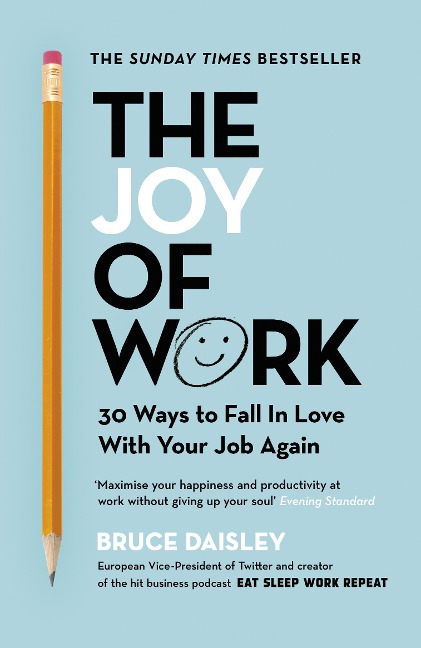 The Joy of Work - Bruce Daisley