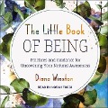 The Little Book of Being Lib/E: Practices and Guidance for Uncovering Your Natural Awareness - Diana Winston