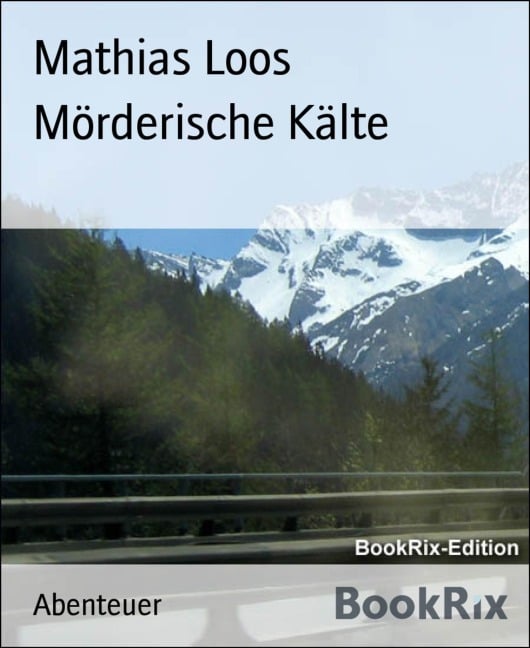 Mörderische Kälte - Mathias Loos