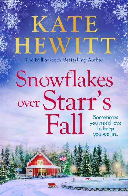 Snowflakes Over Starr's Fall - Kate Hewitt