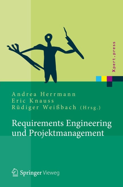 Requirements Engineering und Projektmanagement - Jörg Glunde, Uwe Valentini, Eric Knauss, Ralf Fahney, Thomas Gartung