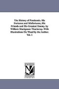 Cover-Bild zum Titel 'The History of Pendennis. His Fortunes and Misfortunes, His Friends and His Greatest Enemy. by William Maekpeace Thackeray. With Illustrations On Wood' von 'William Makepeace Thackeray'