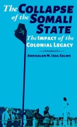 Cover-Bild zum Titel 'The Collapse of the Somali State' von 'Abdisalam M. Issa-Salwe'
