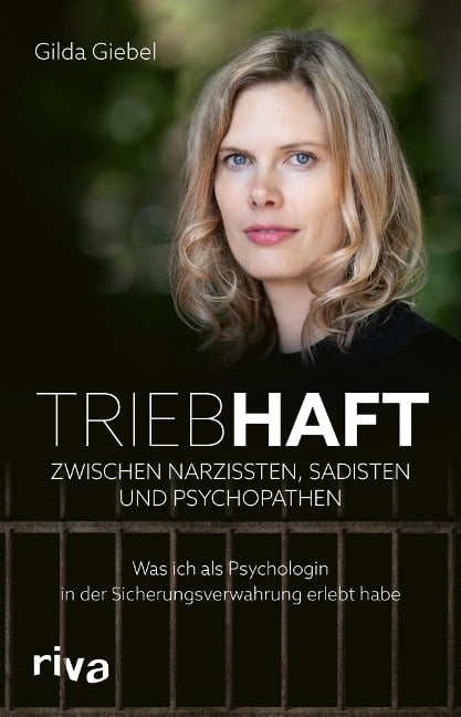 Triebhaft - Zwischen Narzissten, Sadisten und Psychopathen - Gilda Giebel