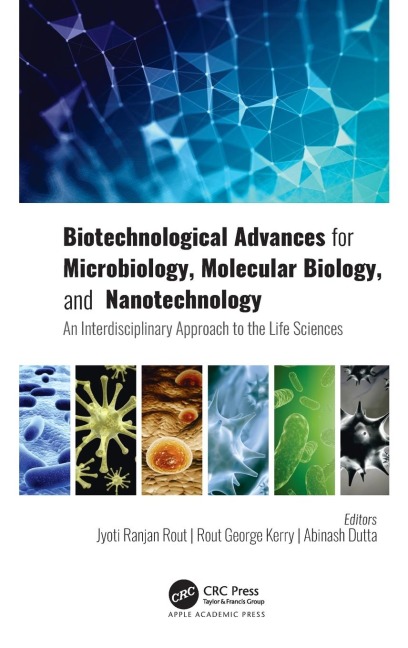 Biotechnological Advances for Microbiology, Molecular Biology, and Nanotechnology -