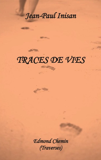 Traces de vies - Jean-Paul Inisan