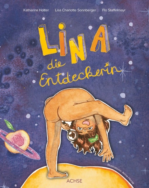 Lina, die Entdeckerin - Katharina Schönborn-Hotter, Flo Staffelmayr, Lisa Sonnberger