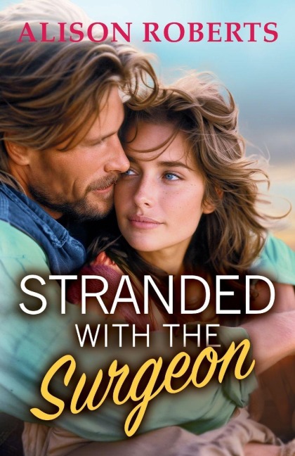 Stranded with the Surgeon - Alison Roberts