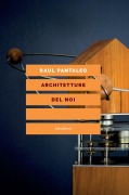 Architetture del noi - Raul Pantaleo