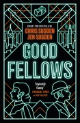 Cover-Bild zum Titel 'Good Fellows' von 'Chris Sugden, Jen Sugden'