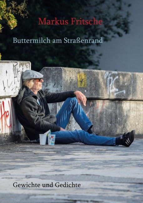 Buttermilch am Straßenrand - Markus Fritsche