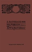 Cover-Bild zum Titel 'Hilfsbuch für den Apparatebau' von 'Eugen Hausbrand'