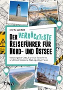 Cover-Bild zum Titel 'Der verrückteste Reiseführer für Nord- und Ostsee' von 'Moritz Wollert'