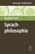 Cover-Bild zum Titel 'Sprachphilosophie' von 'Elisabeth Leiss'