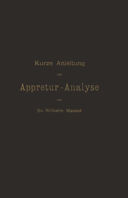 Kurze Anleitung zur Appretur-Analyse - Wilhelm Massot