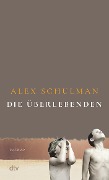 Cover-Bild zum Titel 'Die Überlebenden' von 'Alex Schulman'
