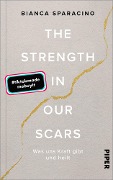 The Strength In Our Scars - Bianca Sparacino